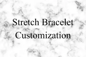 Stretch Bracelet Customization