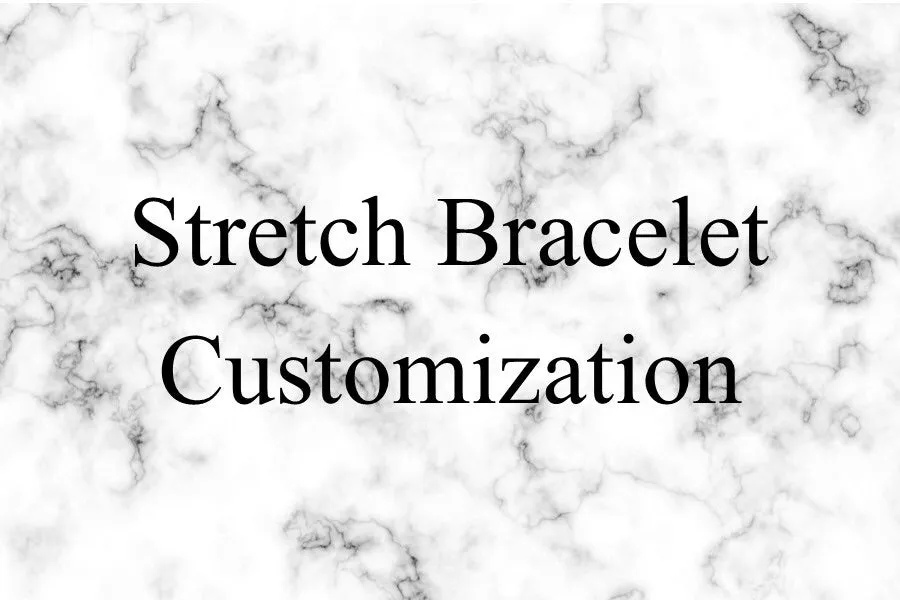 Stretch Bracelet Customization